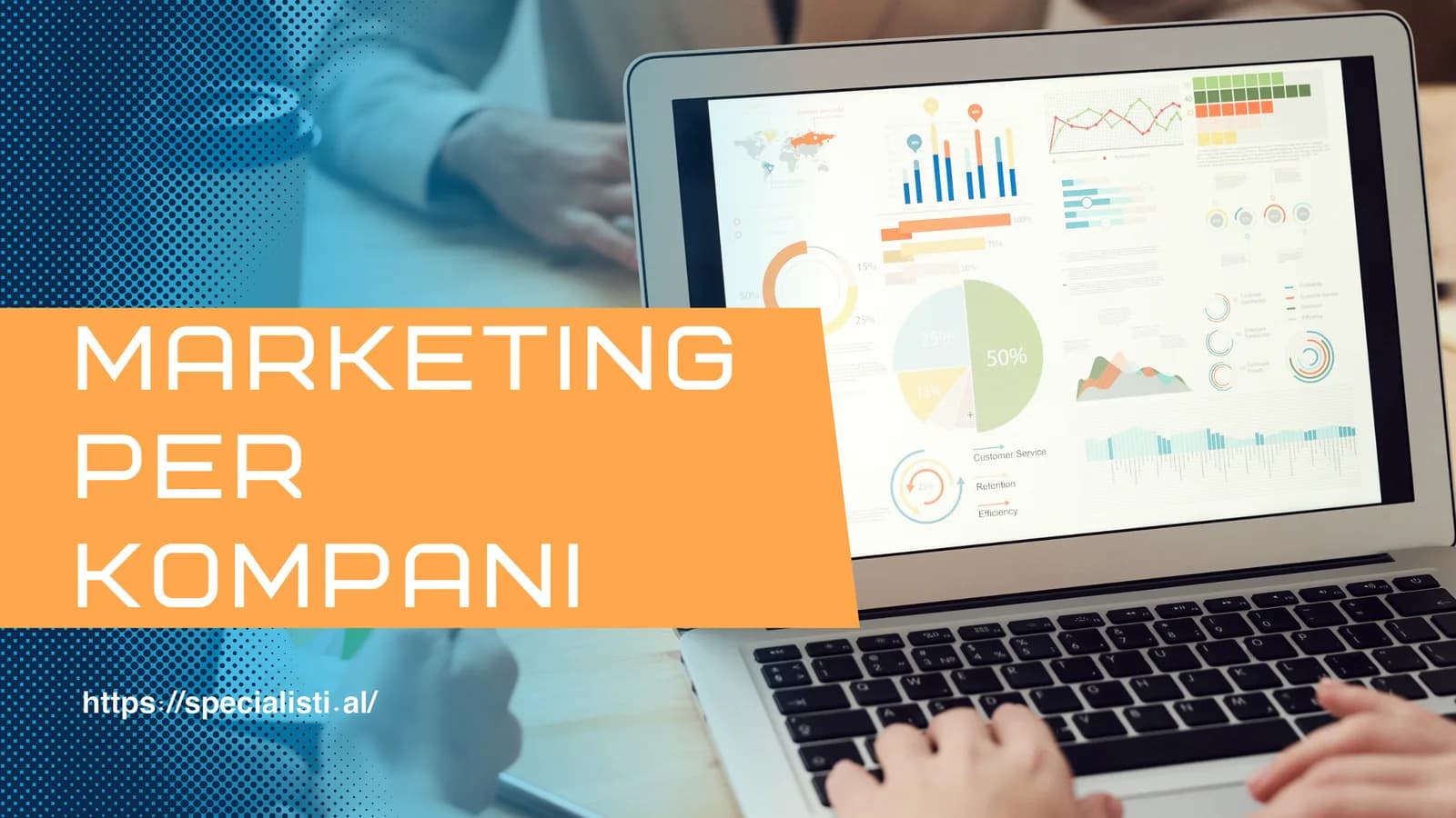 Marketing për Kompani - Sa i rëndësishëm është ai për bizneset