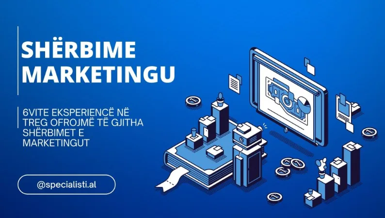 Shërbime Marketingu: Arkitektura dhe Strategjia e Rritjes Digjitale