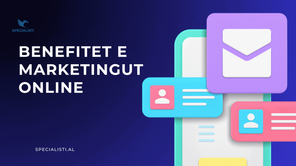 Benefitet e marketingut online - Si do mundeni të përfitoni prej tij