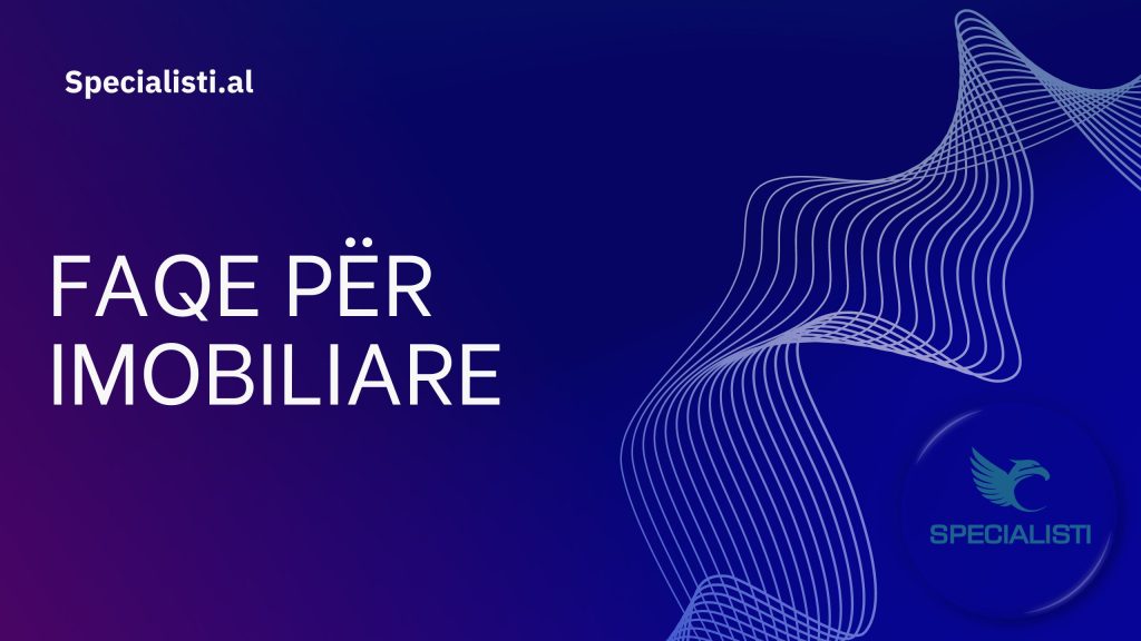 Faqe për Imobilare - Një mundësi për të shitur prona të ndryshme