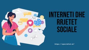Interneti dhe rrjetet sociale - Historia dhe si u krijuan ato