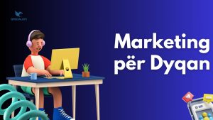 Marketing për Dyqan - Një gjë shumë e rëndësishme për çdo biznes