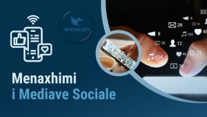 Menaxhimi i Mediave Sociale - Si mund ta bëni ju për biznesin tuaj