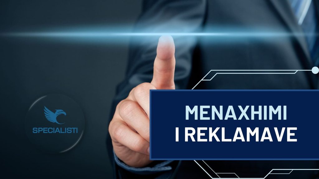 Menaxhimi i Reklamave - Çfarë është Menaxhimi i Reklamave