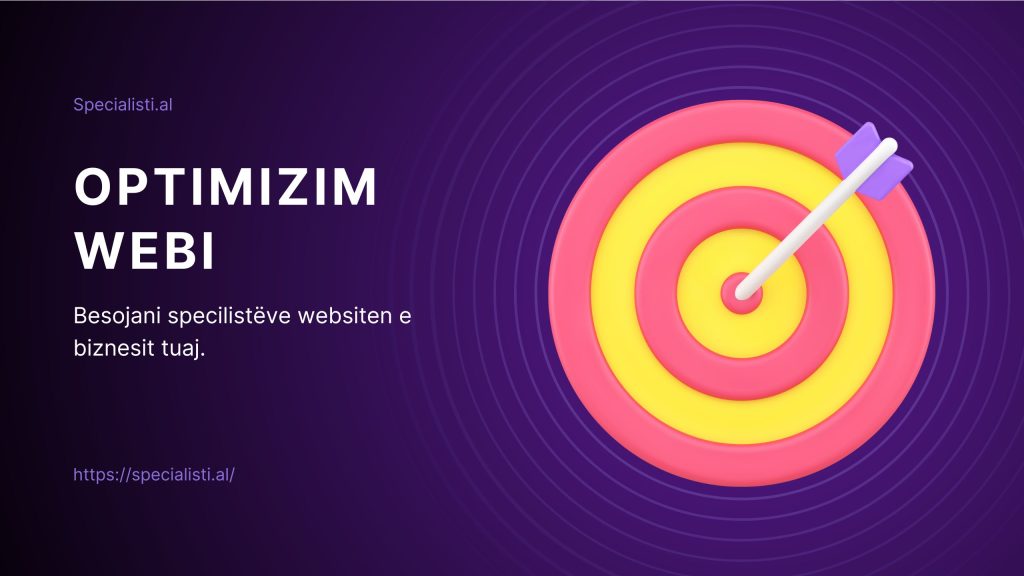 Optimizim Webi - Një faktor kryesor në marketingun e biznesit tuaj