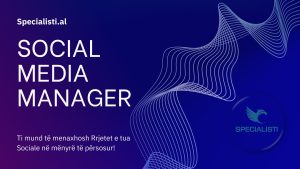 Social Media Manager - Menaxhimi i një llogarie për një klient