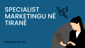 Specialist marketingu në Tiranë