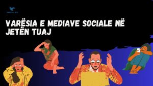 Varësia nga rrjetet sociale - Dita ditës në rritje të vazhdueshme