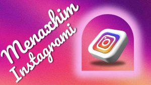 Menaxhim Instagrami